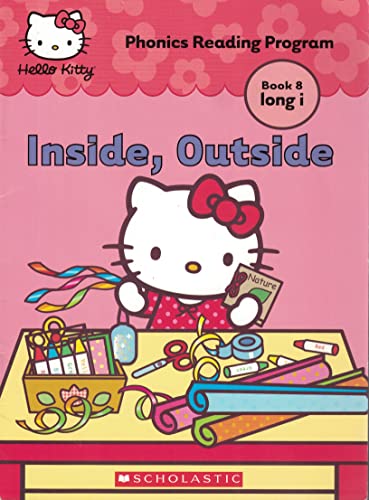 Stock image for Inside, Outside (Hello Kitty Phonics Reading Program Book 8 long i) for sale by More Than Words