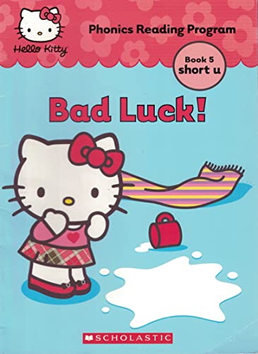 Imagen de archivo de Bad Luck! (Hello Kitty Phonics Reading Program Book 5 short u) a la venta por More Than Words