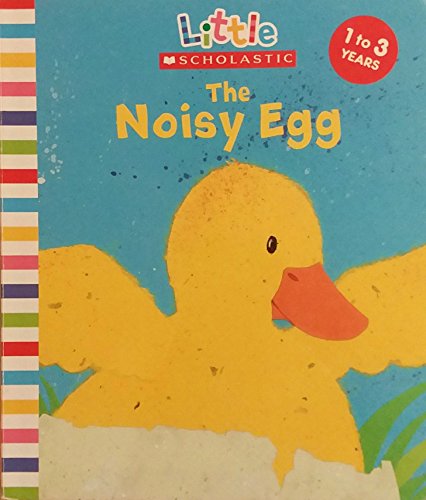The Noisy Egg (Little Scholastic) (9780439021517) by Nicholls, Judith; Ackerman, Jill