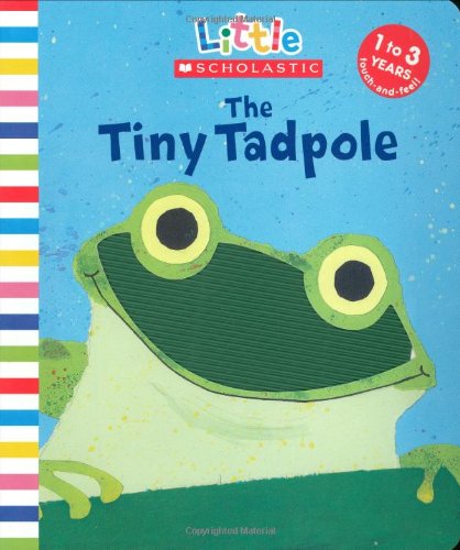 9780439021524: The Tiny Tadpole (Little Scholastic)