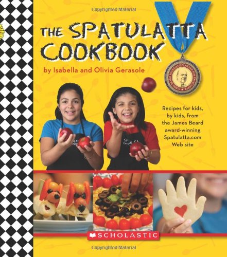 Imagen de archivo de The Spatulatta Cookbook: Recipes for Kids, by Kids, from the James Beard Award-winning Spatulatta Web Site a la venta por First Choice Books