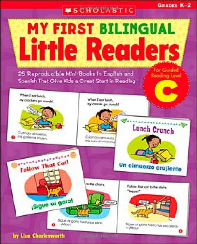 My First Bilingual Little Readers: Level C: 25 Reproducible Mini-Books in English and Spanish That Give Kids a Great Start in Reading (9780439024259) by Charlesworth, Liza