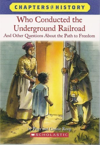 Beispielbild fr Who Conducted the Underground Railroad and Other Questions About the Path to Freedom (Chapters in Hi zum Verkauf von Gulf Coast Books