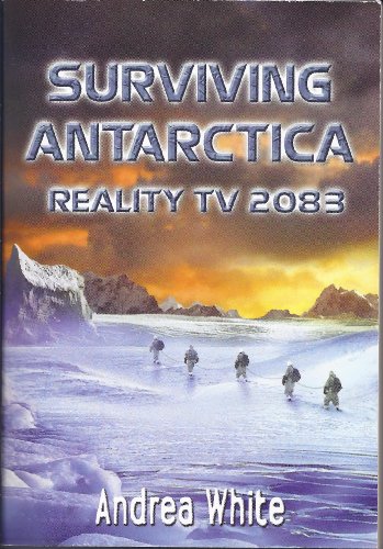 9780439025355: Surviving Antarctica: Reality TV 2083