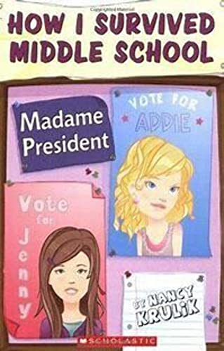 9780439025560: How I Survived Middle School #2: Madame President