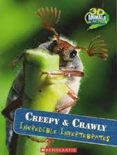 9780439025737: Title: Creepy Crawly Incredible Invertebrates