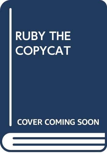 Stock image for RUBY THE COPYCAT for sale by Kennys Bookshop and Art Galleries Ltd.