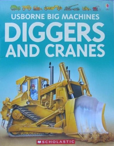 Stock image for Diggers and Cranes (Usbourne Big Machines) for sale by SecondSale