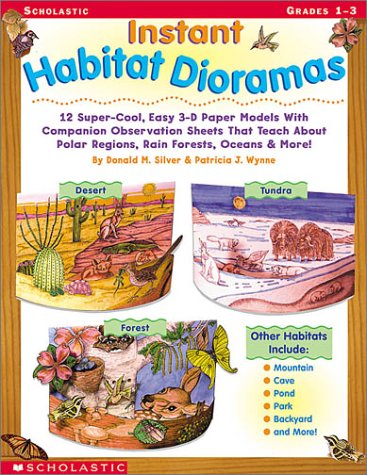 Stock image for Instant Habitat Dioramas: 12 Super-Cool, Easy 3-D Paper Models With Companion Observation Sheets That Teach About Polar Regions, Rain Forests, Oceans More for sale by GoodwillNI