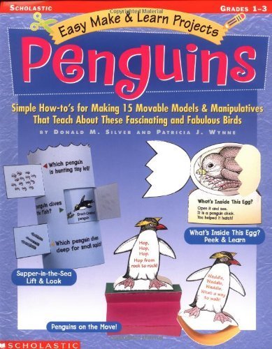 Beispielbild fr Easy Make & Learn Projects: Penguins: Simple How-to's for Making 15 Movable Models & Manipulatives That Teach About These Fascinating and Fabulous Birds zum Verkauf von Wonder Book