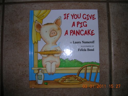 9780439042239: If You Give a Pig a Pancake [Hardcover] by