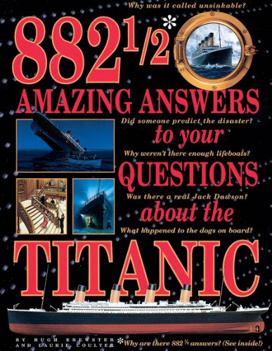 Stock image for 882 1/2 Amazing Answers to Your Questions About the Titanic for sale by Gulf Coast Books