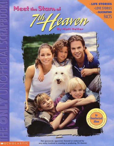 9780439042994: Meet the Stars of 7th Heaven: The Only Unofficial Scrapbook
