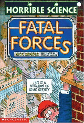 9780439043632: Fatal Forces (Horrible Science)