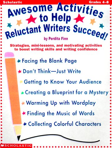 Stock image for Awesome Activites to Help Reluctant Writers Succeed : Strategies, Mini-Lessons and Motivating Activities for sale by Better World Books: West