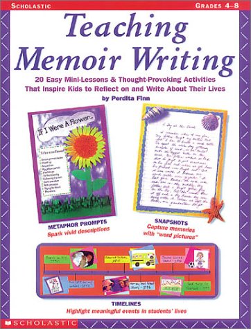 Beispielbild fr Teaching Memoir Writing : 20 Easy Mini-Lessons and Thought-Provoking Activities That Inspire Kids to Reflect on and Write about Their Lives zum Verkauf von Better World Books