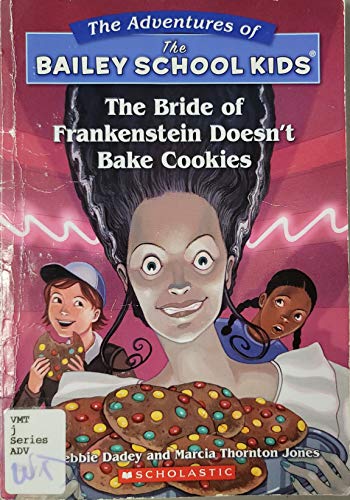 9780439044004: The Bride of Frankestein Doesn't Bake Cookies (Adventures of the Bailey School Kids)