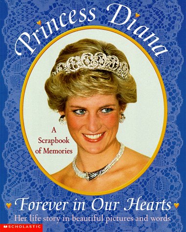 Beispielbild fr Princess Diana: Forever in Our Hearts a Scrapbook of Memories zum Verkauf von SecondSale