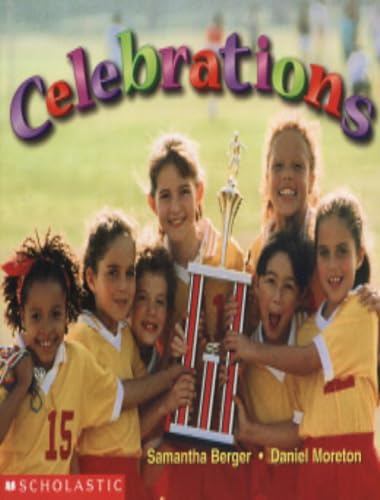 Celebrations (Emergent Reader) (Social Studies Emergent Readers) (9780439045575) by Canizares, Susan; Berger, S.