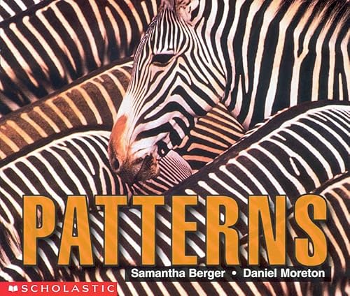 Patterns (Emergent Readers) (9780439045964) by Berger, Samantha; Moreton, Daniel