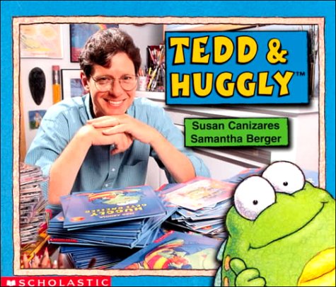 Tedd & Huggly (Learning Center Emergent Readers) (9780439046107) by Canizares, Susan; Berger, Samantha