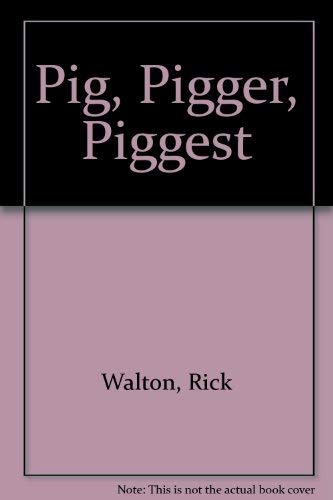 Beispielbild fr Pig, Pigger, Piggest zum Verkauf von Gulf Coast Books