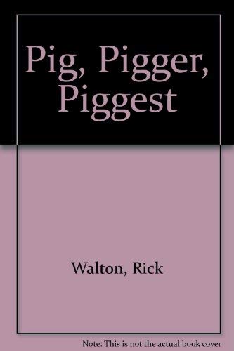 9780439046961: Pig, Pigger, Piggest