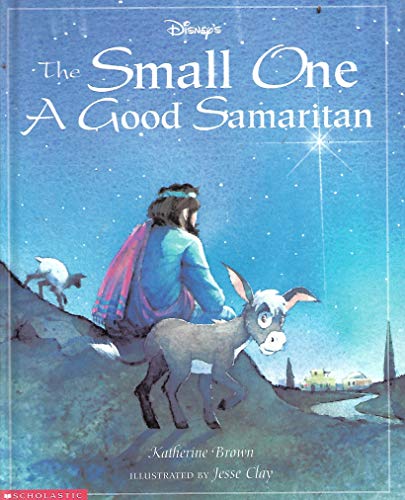 Beispielbild fr THE SMALL ONE, A GOOD SAMARITAN zum Verkauf von Better World Books