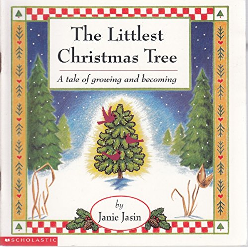 Beispielbild fr The Littlest Christmas Tree: A Tale of Growing and Becoming zum Verkauf von Better World Books