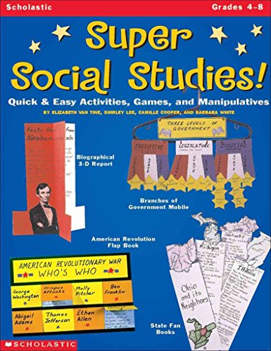 Stock image for Super Social Studies!: Quick and Easy Activities, Games and Manipulatives (Grades 4-8) for sale by SecondSale