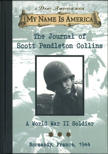 9780439050135: The Journal Scott Pendleton Collins: A World War II Soldier, Normandy, France 1944 (My Name Is America)