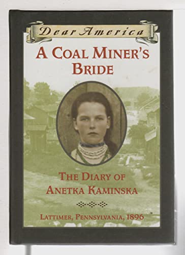 9780439053860: A Coal Miner's Bride: the Diary of Anetka Kaminska (Dear America)