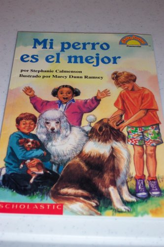 Mi Perro es el Mejor (9780439054010) by Stephanie Calmenson