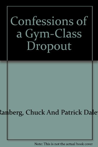 Beispielbild fr Confessions of a Gym-Class Dropout zum Verkauf von ThriftBooks-Dallas
