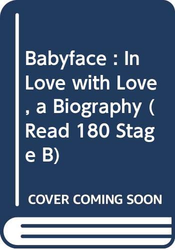 Beispielbild fr Babyface : In Love with Love, a Biography (Read 180 Stage B) zum Verkauf von SecondSale