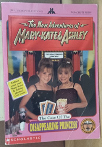 Beispielbild fr The Case of the Disappearing Princess (The New Adventures of Mary-Kate & Ashley) zum Verkauf von Wonder Book