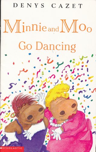 9780439060479: Minnie and Moo Go Dancing by Denys Cazet (1999-03-01)