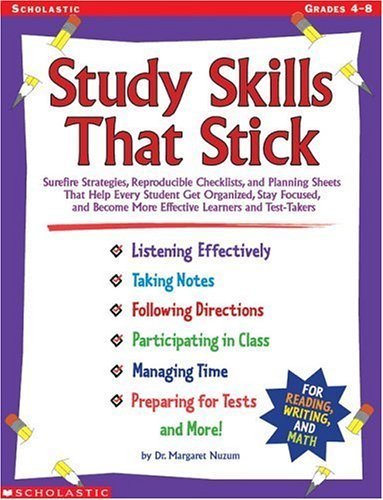 Beispielbild fr Study Skills That Stick: Surefire Strategies, Reproducible Checklists, and Planning Sheets That Help Every Student Get Organized, Stay Focused, and Become More Effective Learners and Test-Takers zum Verkauf von Wonder Book