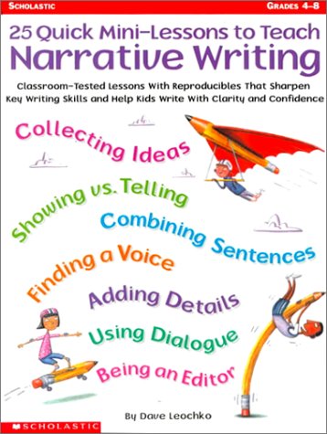 25 Quick Mini-Lessons To Teach Narrative Writing (9780439063968) by Leochko, Dave