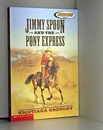 9780439064132: Jimm Spoon and the Pony Express