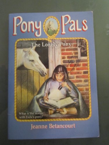 Stock image for The Lonely Pony (#25 Pony Pals) for sale by Once Upon A Time Books