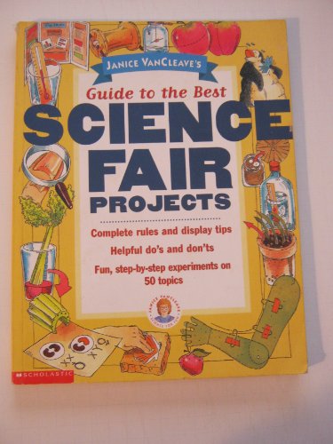 Stock image for Janice VanCleave's Guide to the Best Science Fair Projects for sale by Isle of Books