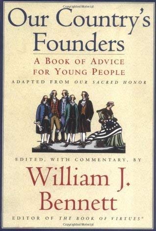 Beispielbild fr Our Country's Founders a Book of Advice for Young People Adapted From Our Sacred Honor (Our Country's Founders A Book of Advice for Young People) zum Verkauf von HPB-Ruby