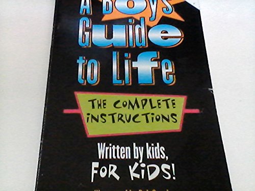 Beispielbild fr A Boy's Guide to Life: The Complete Instructions zum Verkauf von Once Upon A Time Books