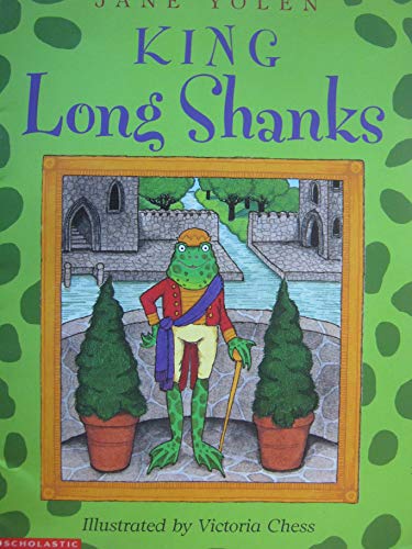 9780439072281: King Long Shanks Jane Yolen