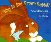 Why So Sad, Brown Rabbit? (9780439077149) by Sheridan Cain