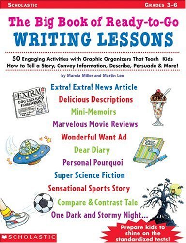 Imagen de archivo de Big Book of Ready-to-Go Writing Lessons: 50 Engaging Activities with Graphic Organizers That Teach Kids How to Tell a Story, Convey Information, Describe, Persuade & More! a la venta por Wonder Book