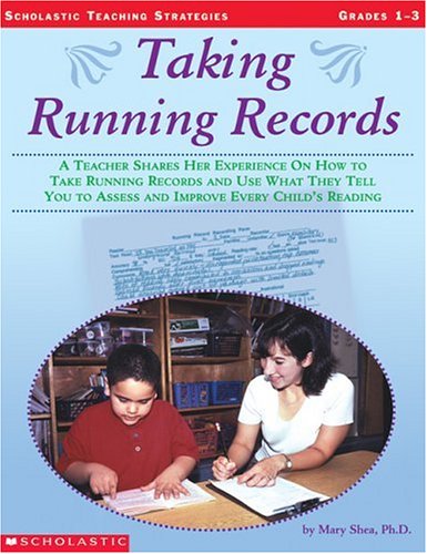Beispielbild fr Taking Running Records: A Teacher Shares Her Experience on How to Take Running Records and Use What They Tell You to Assess and Improve Every Child's Reading (Scholastic Teaching Strategies) zum Verkauf von SecondSale