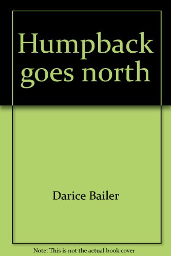 Humpback goes north (Smithsonian oceanic collection) (9780439077699) by Bailer, Darice