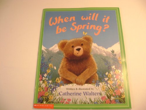 Beispielbild fr When Will It Be Spring? zum Verkauf von Better World Books